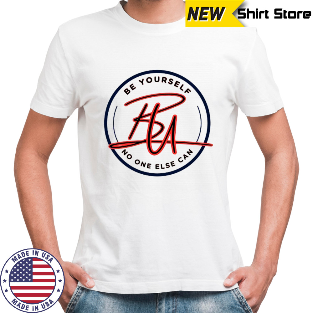 Be Yourself no one else can logo shirt