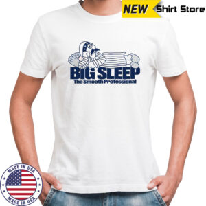 Big Sleep Summer Cartoon The Smooth Professional T-Shirt