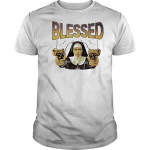Blessed nun with gun shirt
