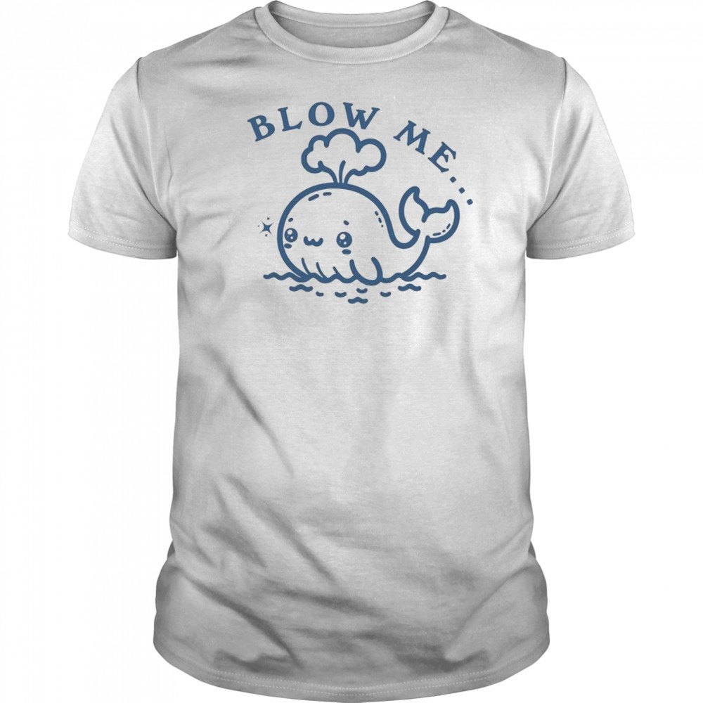 Blow Me Whale T-shirt