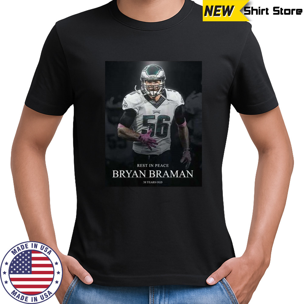 Bryan Braman Rest in Peace 38 Years old shirt