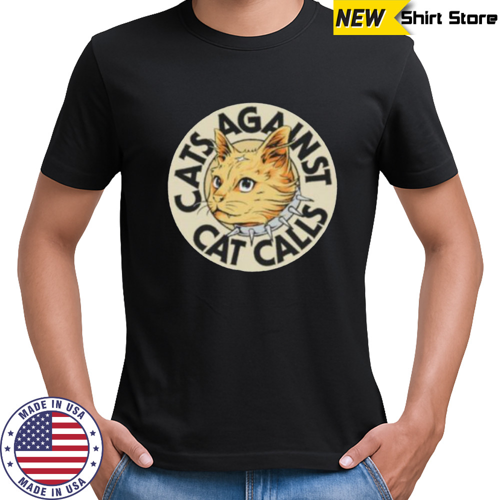 Cats against cat calls logo shirt