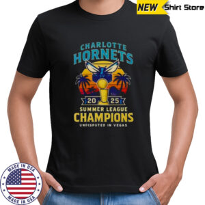 Charlotte Hornets 2025 Summer League Champions undisputed in Vegas shirt