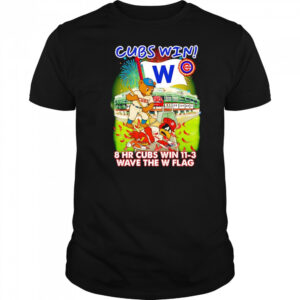 Chicago Cubs win 8 HR Cubs win 11-3 wave the W flag mascot shirt