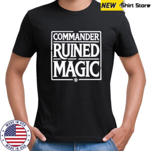 Commander Ruined Magic T-Shirt
