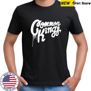 Common Kings Merch Drips Shirt