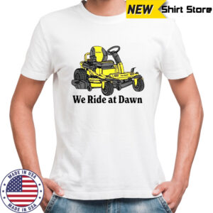 Cub Cadet We Ride At Dawn T-Shirt