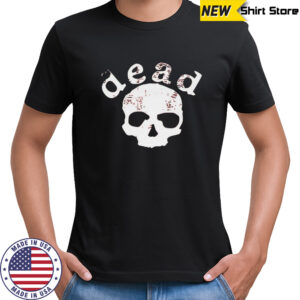 Death proof dead shirt