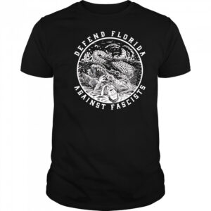 Defend Florida against fascists shirt