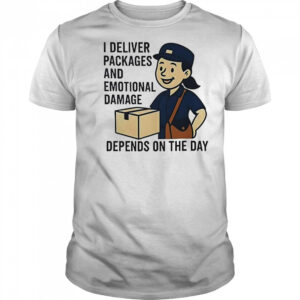 Depends on the day mail shirt