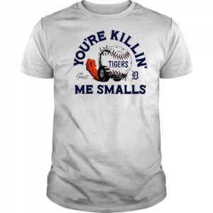 Detroit Tigers the Sandlot you’re killin’ me smalls shirt