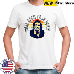 Do it Lady Chit tour well back to it then vintage shirt