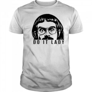 Do it lady peeking chit shirt