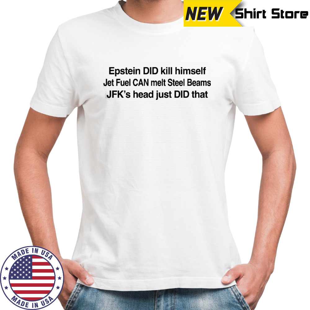 Epstein Did Kill Himself T-Shirt