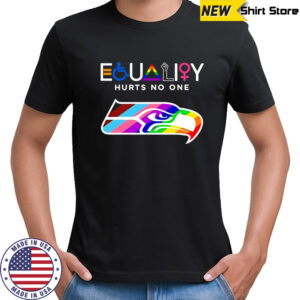 Equality hurts no one Seattle Seahawks shirt