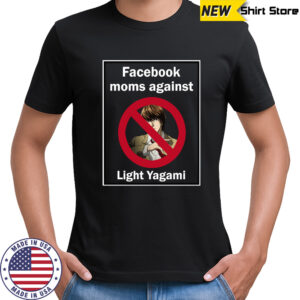 Facebook Moms Against Light Yagami shirt