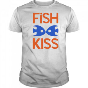 Fish Kiss shirt