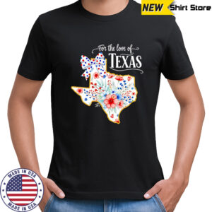 For the love of Texas floral state relief 2025 shirt