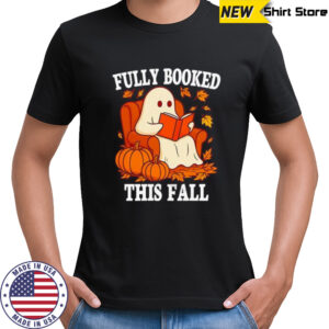 Fully Booked This Fall shirt