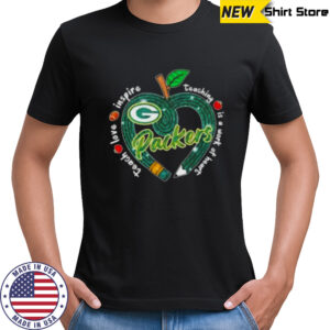 Green Bay Packers Teach love inspire teaching is a work of heart Shirt