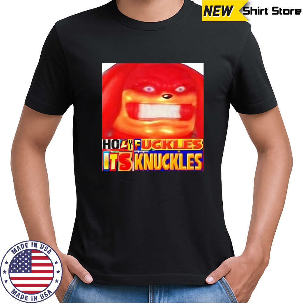 Holy fuckles it’s Knuckles shirt