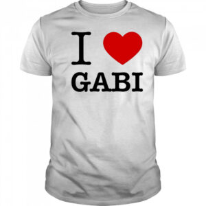 I love gabI shirt