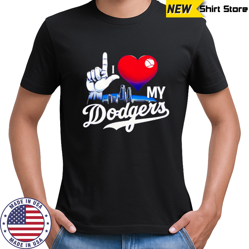 I love my Dodgers skyline shirt