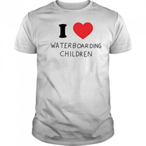 I love waterboarding children shirt