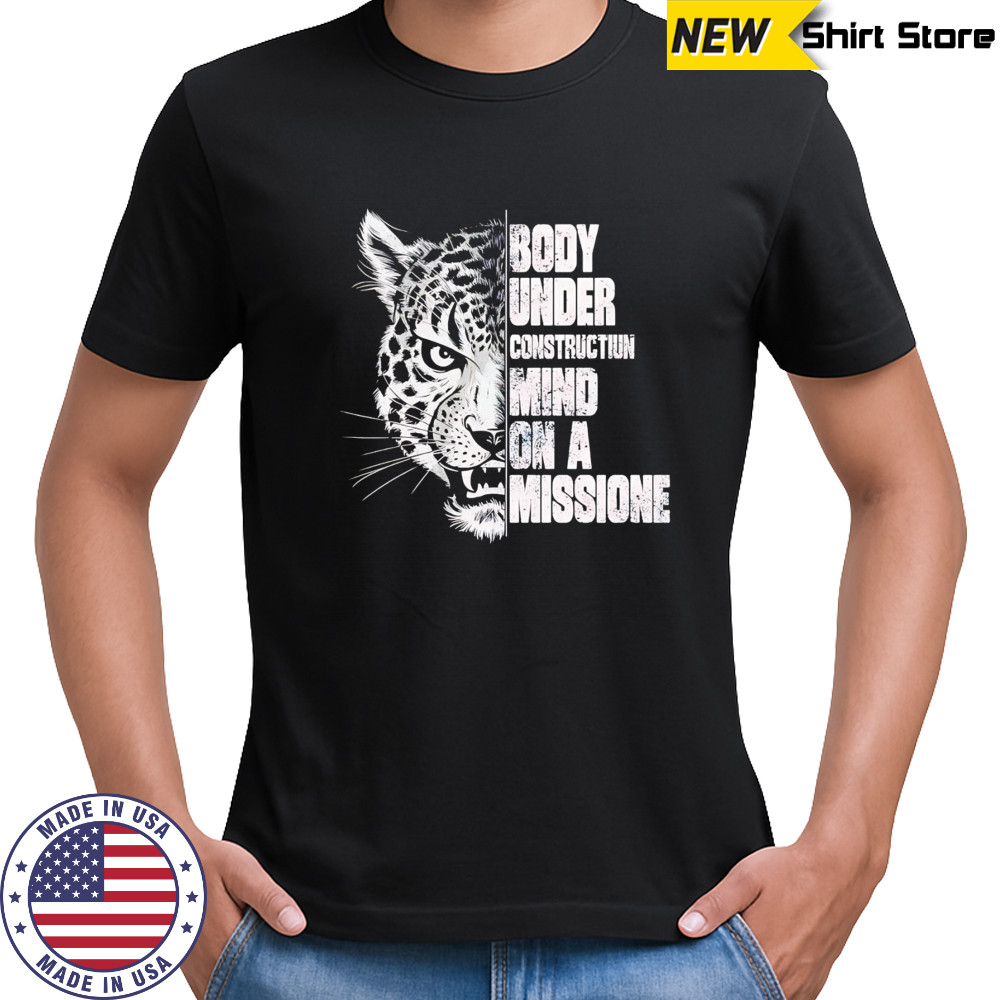 Jaguars body under construction mind on a mission shirt