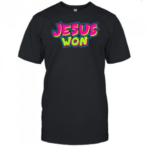 Jesus Won T-Shirt