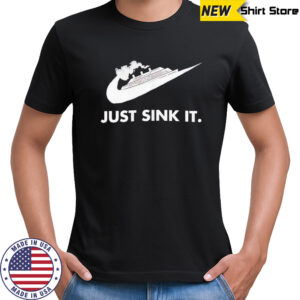 Just sink it shirt