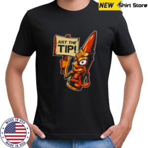 Just the tip shirt