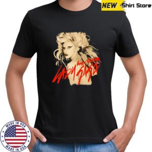 Lady Gaga Born This Way shirt