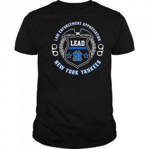Law Enforcement Appreciation Lead New York Yankees shirt