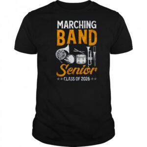 Marching Band Senior 2026 Musician Graduation Class Of 2026 shirt