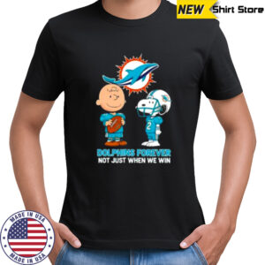 Miami Dolphins Charlie Brown Snoopy Dolphins Forever Not Just When We Win shirt