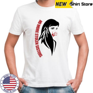 No More Stolen Sisters shirts