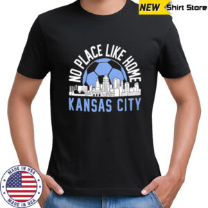 No Place Like Kansas City Soccer skyline shirt