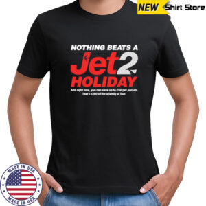 Nothing beats a jet2 holiday shirt
