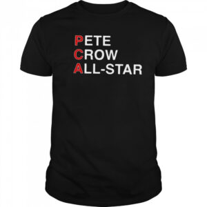 PCA Pete crow All Star shirt