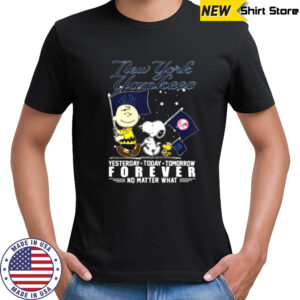 Peanuts Characters New York Yankees Yesterday Today Tomorrow Forever No Matter What Shirts