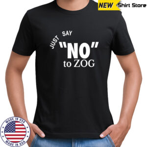 Randy Weaver just say no to zog shirt
