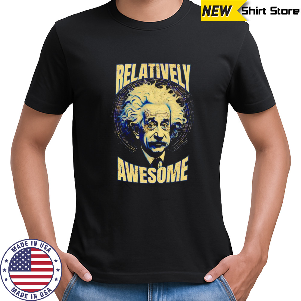 Relatively Awesome Einstein shirt