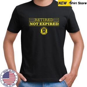 Retired Not Expired Soldier For Life T-Shirt