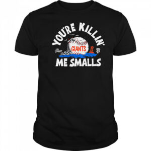 San Francisco Giants the Sandlot you’re killin’ me smalls shirt