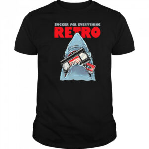 Shark sucker for everything retro shirt