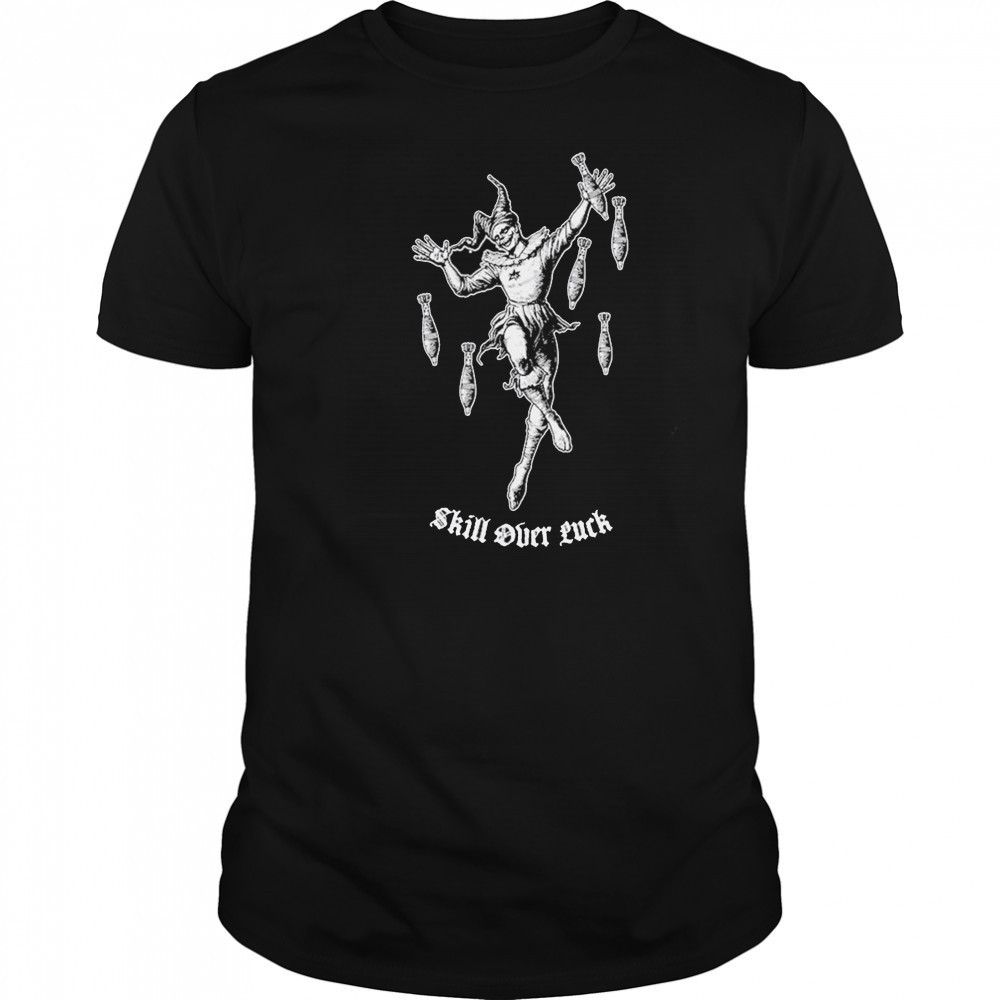 Skill Over Luck Clown T-shirt
