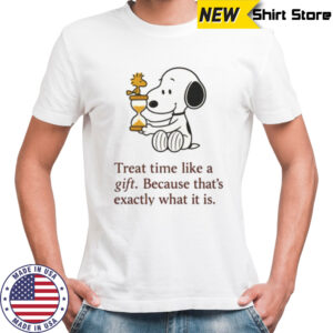 Snoopy and Woodstock treat time like a gift because that’s exactly what it is shirt