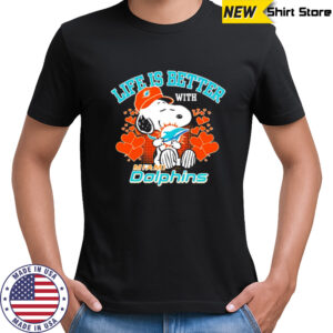 Snoopy Life Is Better With Miami Dolphins shirt