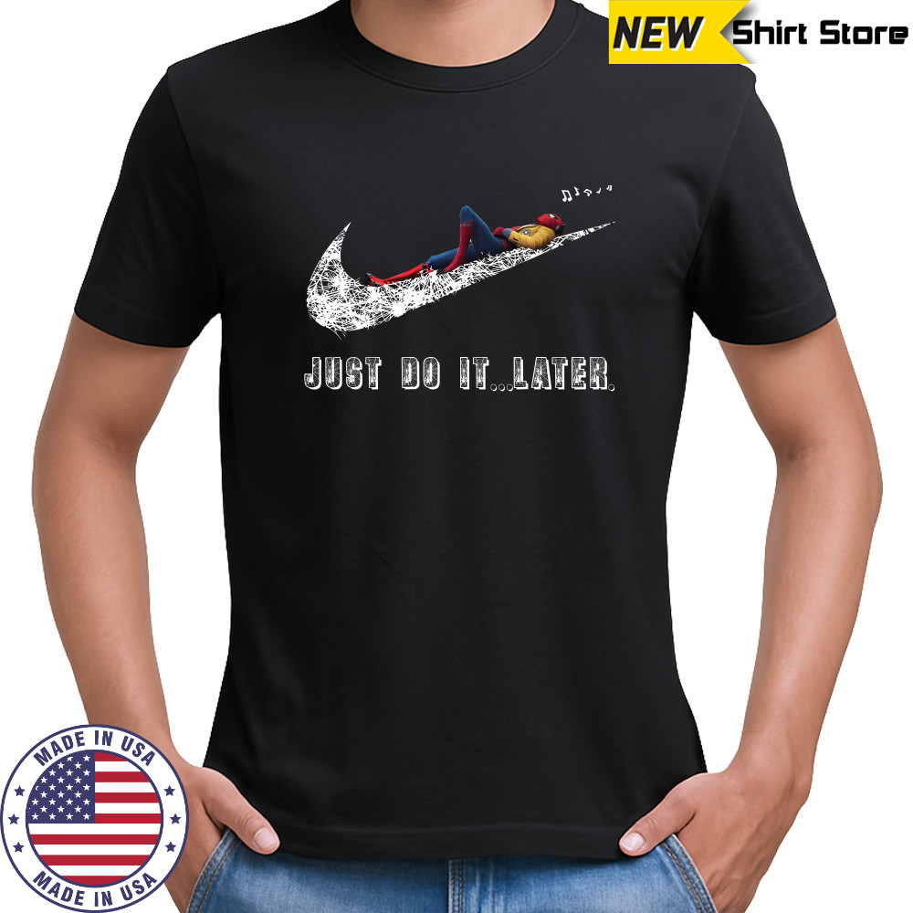 Spider Man Nike just do it later shirt